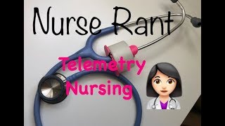 Nurse Rant: Telemetry Nursing