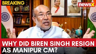 Manipur Crisis | Why Biren Singh Resigned as Manipur CM? | NewsX