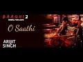 O Saathi | Baaghi 2 | Arijit Singh Song | Arijit Singh MTV Unplugged | Baaghi 2 Video Song | O Sathi
