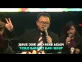 20130915 Dalamnya kasih Mu Bapa   What the Lord Has Done In Me   Graha Bethany Nginden Surabaya