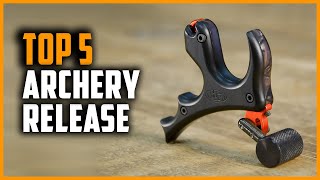 Best Archery Release | Top 5 Archery Release for Hunting in 2024