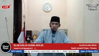 🔴 LIVE\n\n👤 Ustadz Dr. Ali Mustofa, M.H\n\n📚 Islam Adalah Agama Akhlak\n\n🕌 Masjid Jannatul Firdaus