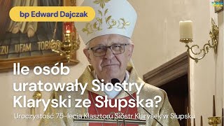 Ile osób uratowały Siostry Klaryski ze Słupska?