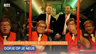 Gebroeders Rossig \u0026 De Sfeermakers - Dopje Op Je Neus