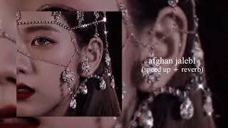 Afghan jalebi (sped up + reverb) | Akhtar channal | chill habibi