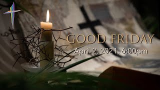 UCoL Worship Online - Good Friday - April 2, 2021