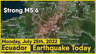 Ecuador earthquake Today |  Magnitude 5.6  earthquake hits near  El Angel | July 25th, 2022
