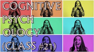 Cognitive Psychology (Class #21) - Problem Solving & Creativity - Information Processing