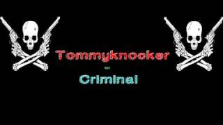 Tommyknocker - Criminal