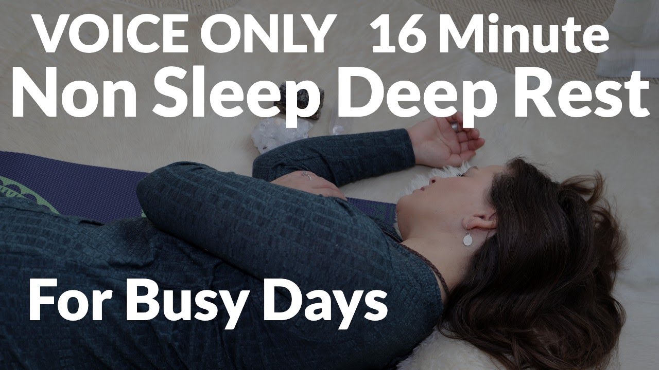 Deep Rest Nap/NSDR/16 Minute Non Sleep Deep Rest Practice For Busy Days ...