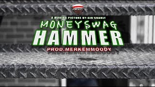 Money Swag - Hammer | Official Video| @SIRSHAHLY