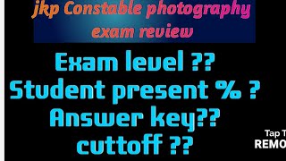 JKP CONSTABLE PHOTOGRAPHY EXAM Today REVIEW CUTTOFF EXAM LEVEL #jkpconst #jkpsi Anserkey kab aayegi