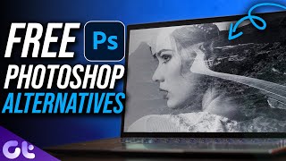 Top 10 Best FREE PHOTOSHOP Alternatives in 2023 | Guiding Tech