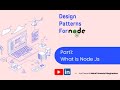 Design Patterns for Node Js - Part 1 - Introduction