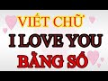 NGHỆ THUẬT THỊ GIÁC - VIẾT I LOVE YOU ❤️ BẰNG SỐ