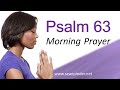 ACTIVATING GOD'S FAVOR - PSALMS 63 - MORNING PRAYER