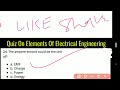 quiz on elements of electrical engineering ee mcqs elements mcqs