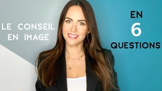 LE CONSEIL EN IMAGE EN 6 QUESTIONS