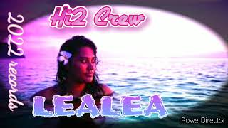 Hi2 Crew _-_ LEALEA  ( 2022 music)