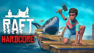 Raft in HARDCORE, Potentially 100 DAYS? | Raft HARDCORE - Part 1