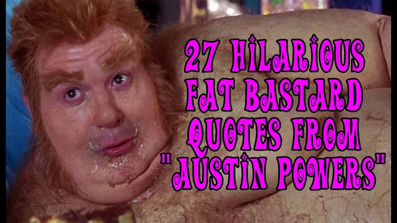 Fat Bastard Austin Powers