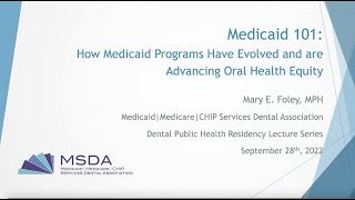 Medicaid 101- How Medicaid Programs have Evolved to Advance Oral Health Equity