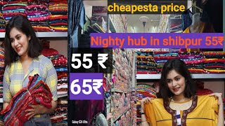 ■ Nighty wholelar market in shibpur | /.      kolkata lo price wholselar nighty