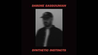 Darone Sassounian - Synthetic Instincts