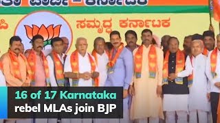 16 of 17 Karnataka rebel MLAs join BJP