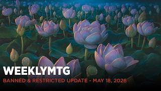 WeeklyMTG | 05-18-2026 Banned and Restricted Update