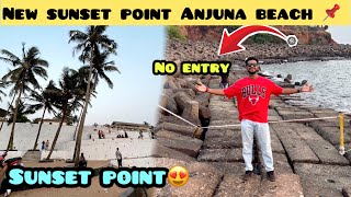 New sunset point in Anjuna goa | north Goa | Anjuna beach | 2025