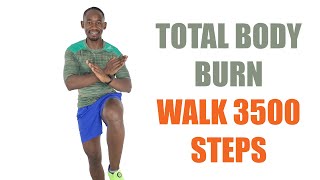 FUN Walk at Home Workout for Total Body Burn - 3500 Steps