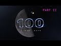 100 Lunar Days - Part II