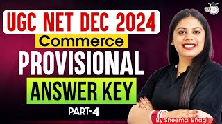 UGC NET DEC 2024 | Commerce | Provisional Answer Key Part-4 | Detailed Solution by Sheemal Bhagi