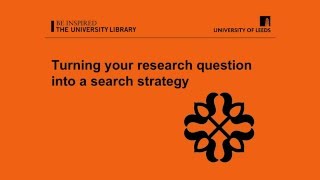 Turning your research question into a search strategy
