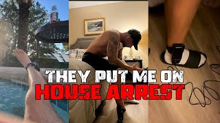 WHY I'M ON HOUSE ARREST??