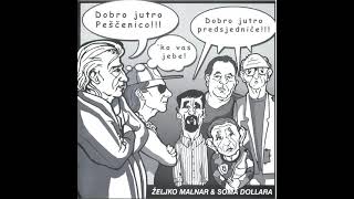 SOMA DOLLARA - Dobro Jutro Peščenico ft. ŽELJKO MALNAR (HQ)