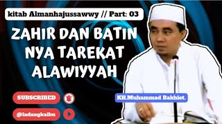 Zahir dan Batin nya Tarekat Alawiyyah ‼️kitab Almanhajussawwy ‼️  Part 03 (Guru Bakhiet)