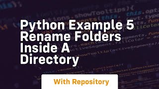 Python example 5 rename folders inside a directory