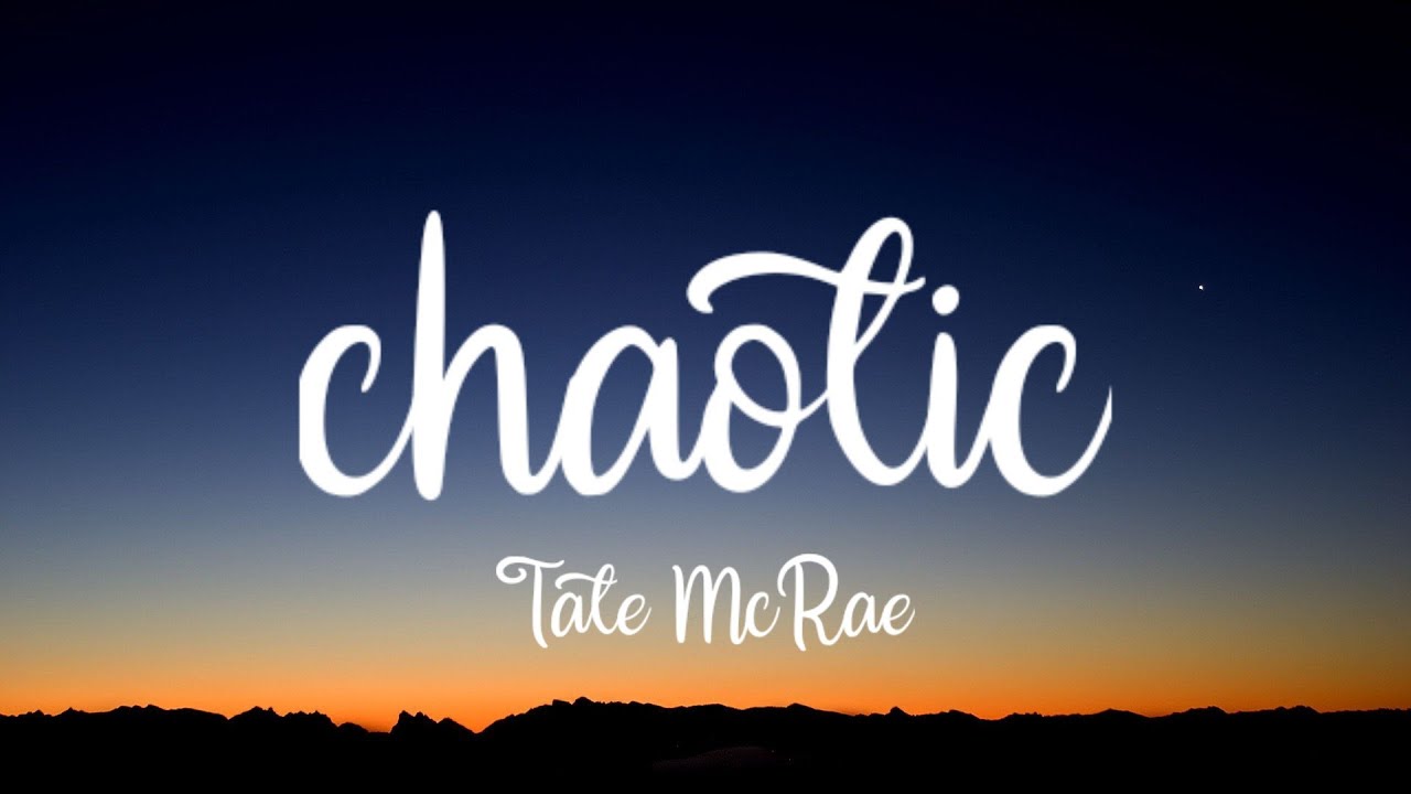 Tate McRae - Chaotic (Lyrics) - YouTube