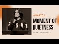 MOMENT OF QUIETNESS  PART 2 - HENNY KRISTIANUS