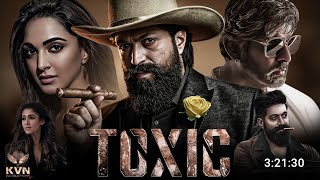 Toxic 2025 Full Movie Hindi Dubbed South | Latest Update | Yash | Kiara Advani | South Movie 2025