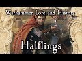 Warhammer Lore And History: Halflings