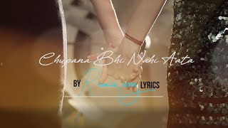 Chupana Bhi Nahi Aata Remix  Lyrics Song