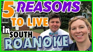 South Roanoke VA Top 5 reasons to live in South Roanoke VA