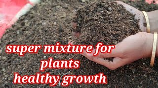 How to make and use multi-purpose super mixture fertilizer/super mixture for plants/organic mixture