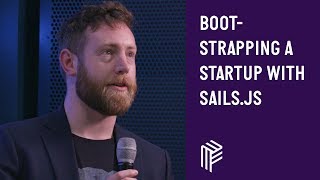 Bootstrapping a Startup with SailsJS - London Node User Group - April 2019