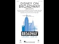 Disney on Broadway Medley (SATB Choir) – Arranged by Mark Brymer