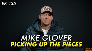 Picking Up The Pieces | Mike Glover