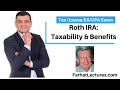 Roth IRA;  Taxability and Benefits